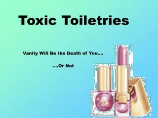 Toxic Toiletries