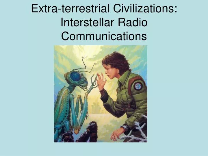 extra terrestrial civilizations interstellar radio communications