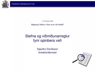 14. nóvember 2006 Aðgengi á Netinu: Hvar erum við stödd?