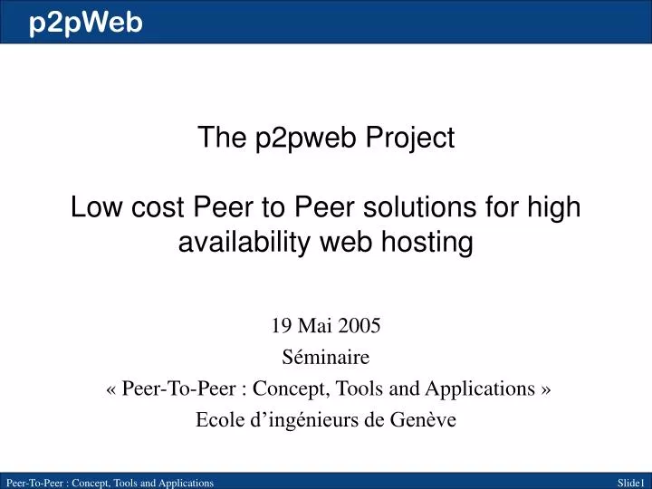 the p2pweb project low cost peer to peer solutions for high availability web hosting