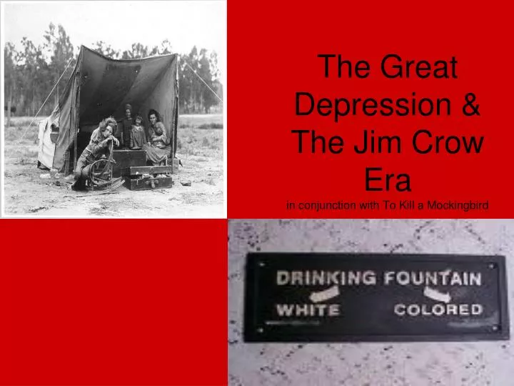 the great depression the jim crow era in conjunction with to kill a mockingbird