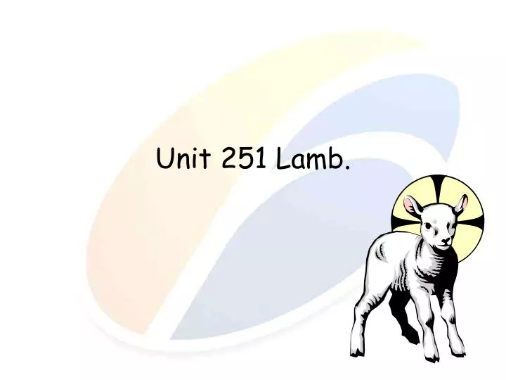 unit 251 lamb