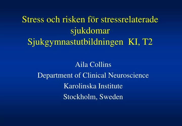 stress och risken f r stressrelaterade sjukdomar sjukgymnastutbildningen ki t2
