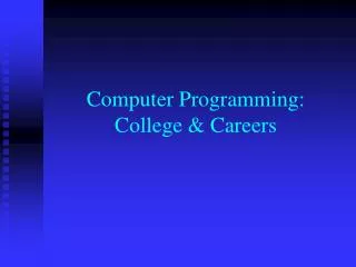 Computer Programming: College &amp; Careers