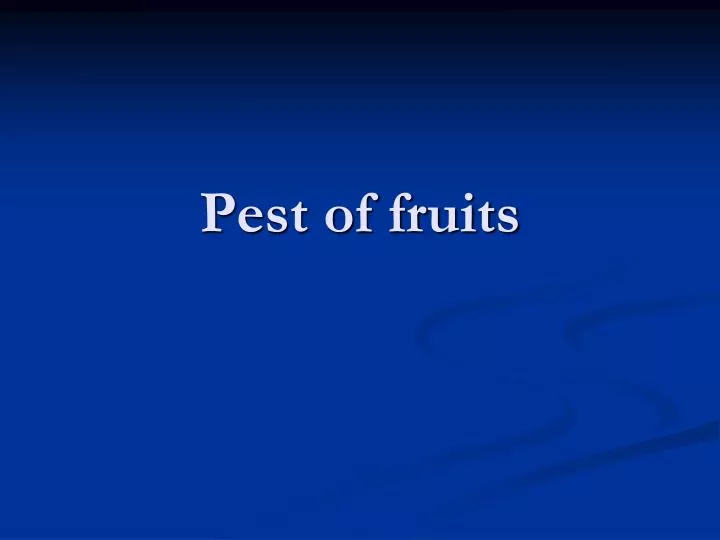pest of fruits