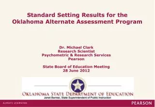 Standard Setting Results for the Oklahoma Alternate Assessment Program