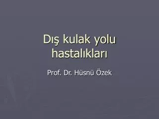 d kulak yolu hastal klar