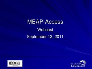 MEAP-Access Webcast September 13, 2011