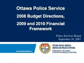 Ottawa Police Service 2008 Budget Directions, 2009 and 2010 Financial Framework