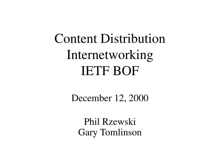 content distribution internetworking ietf bof