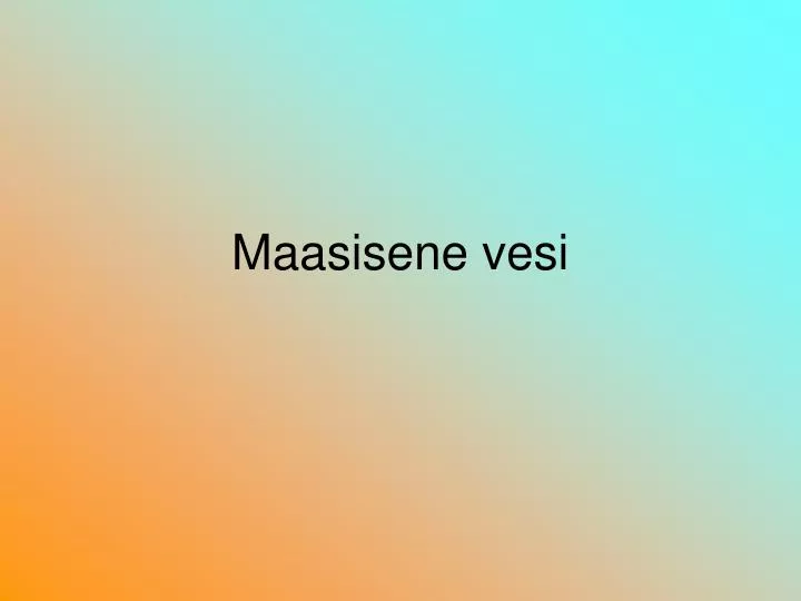 maasisene vesi