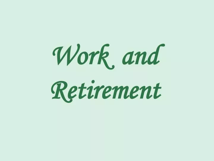 work and retirement