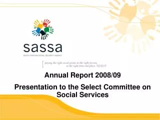 Annual Report 2008/09 Presentation to the Select Committee on Social Services