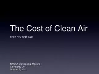 The Cost of Clean Air FEES REVISED: 2011