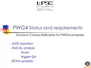 PWG4 Status and requirements