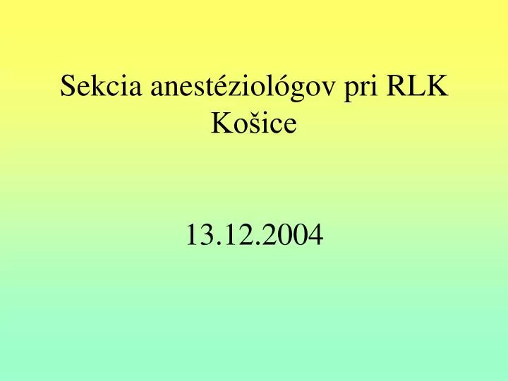sekcia anest ziol gov pri rlk ko ice 13 12 2004