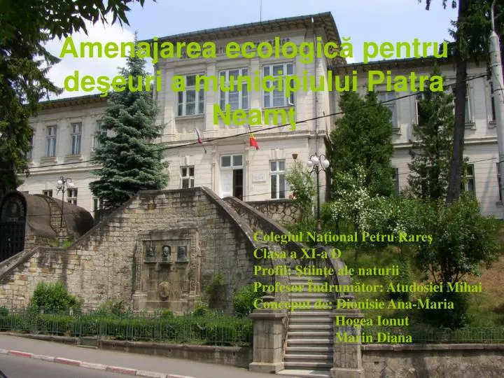 amenajarea ecologic pentru de euri a municipiului piatra neam