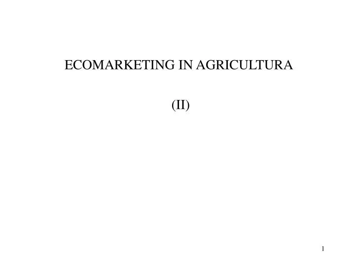 ecomarketing in agricultura ii
