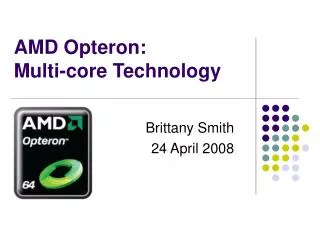 AMD Opteron: Multi-core Technology