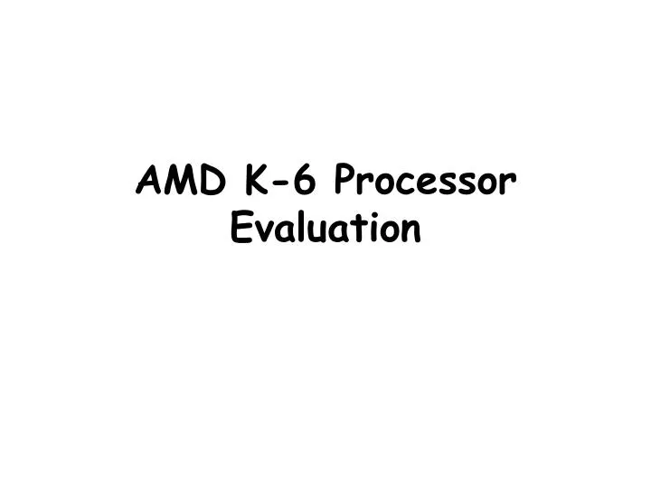 amd k 6 processor evaluation
