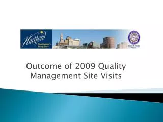 Outcome of 2009 Quality Management Site Visits