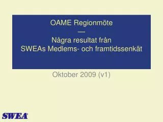 oame regionm te n gra resultat fr n sweas medlems och framtidssenk t