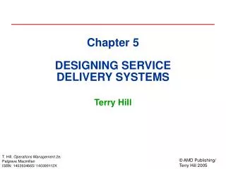 Chapter 5 DESIGNING SERVICE DELIVERY SYSTEMS