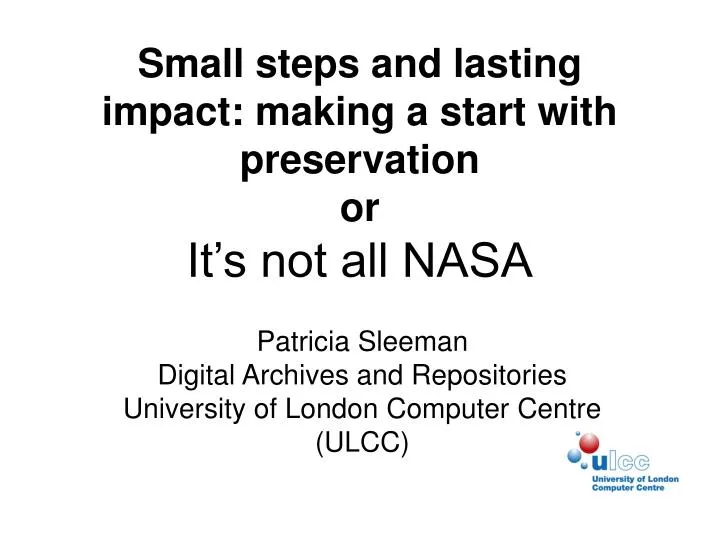 small steps and lasting impact making a start with preservation or it s not all nasa