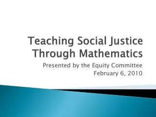 Teaching Social Justice Through Mathematics