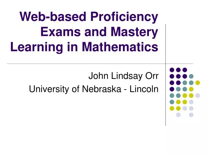 web based proficiency exams and mastery learning in mathematics