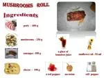 Mushrooms roll - slide 1