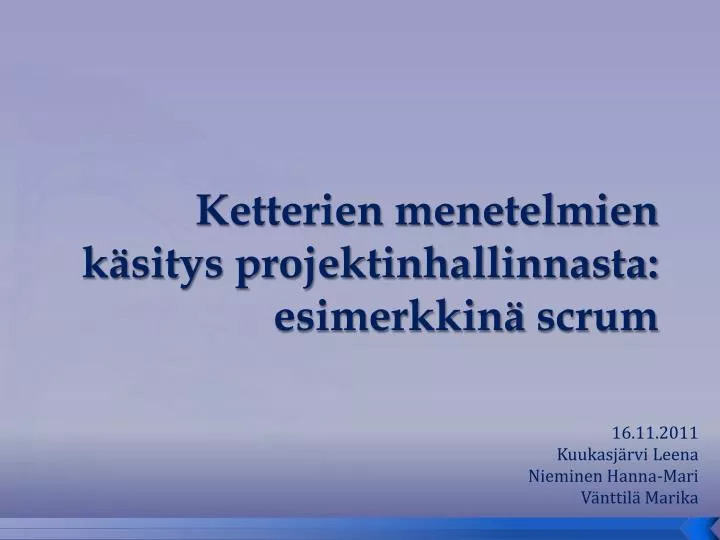 ketterien menetelmien k sitys projektinhallinnasta esimerkkin scrum