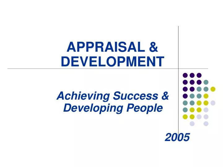 appraisal development achieving success developing people 2005