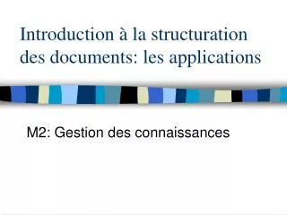introduction la structuration des documents les applications