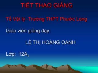 ti t thao gi ng t v t l tr ng thpt ph c long gi o vi n gi ng d y l th ho ng oanh l p 12a 1