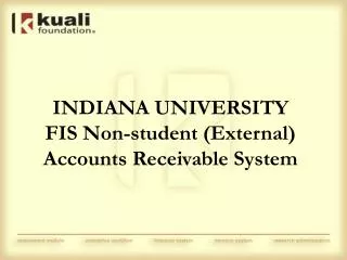 INDIANA UNIVERSITY FIS Non-student (External) Accounts Receivable System