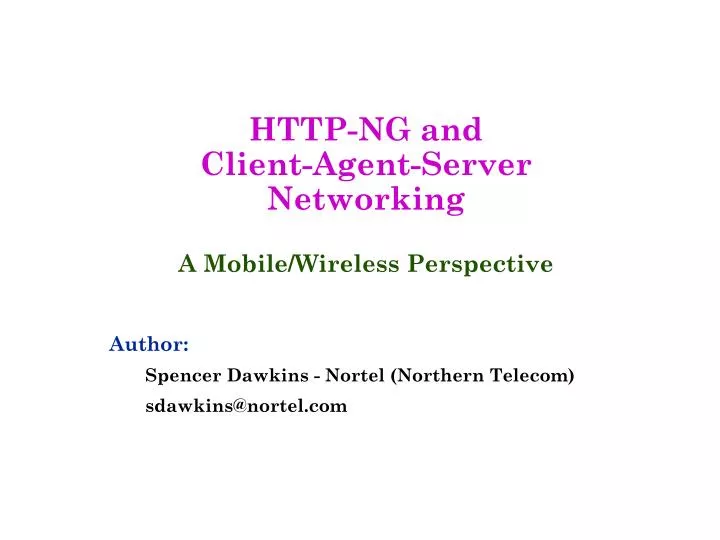 http ng and client agent server networking a mobile wireless perspective