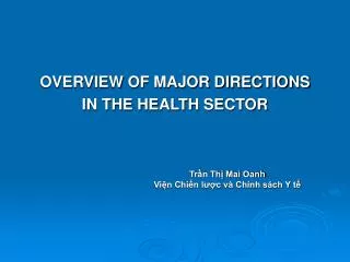 OVERVIEW OF MAJOR DIRECTIONS IN THE HEALTH SECTOR