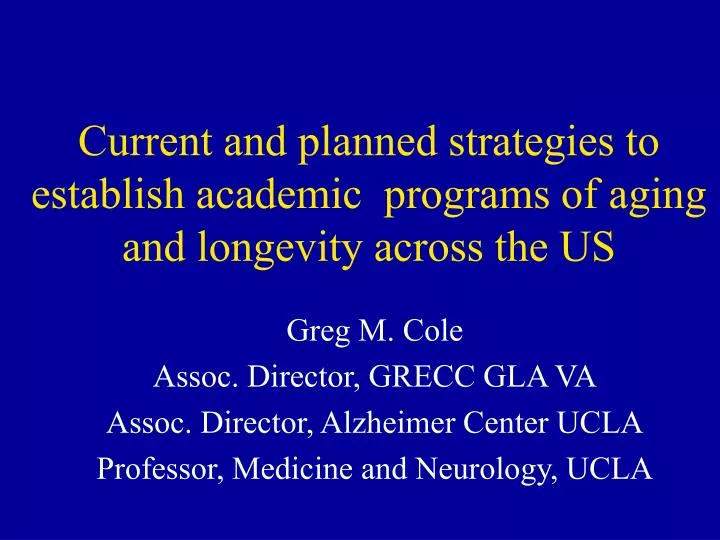 current and planned strategies to establish academic programs of aging and longevity across the us