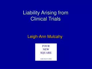 Liability Arising from Clinical Trials