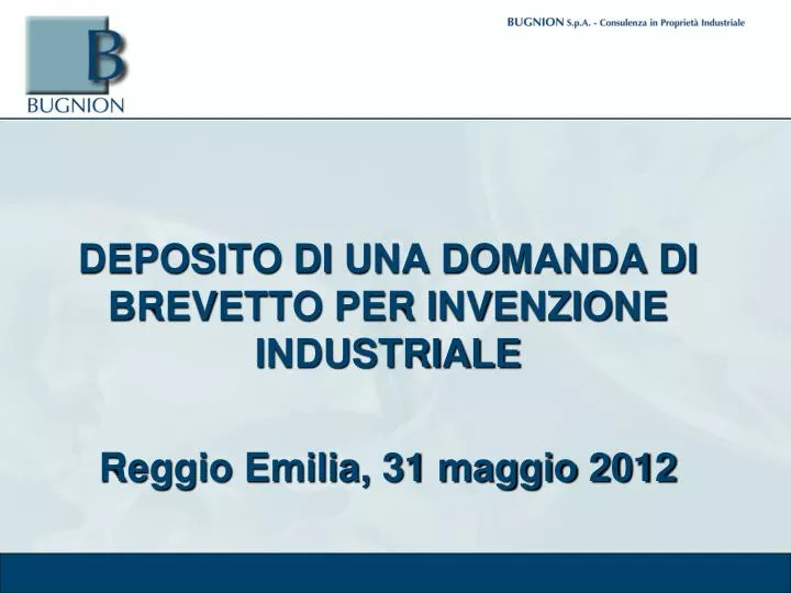 deposito di una domanda di brevetto per invenzione industriale reggio emilia 31 maggio 2012