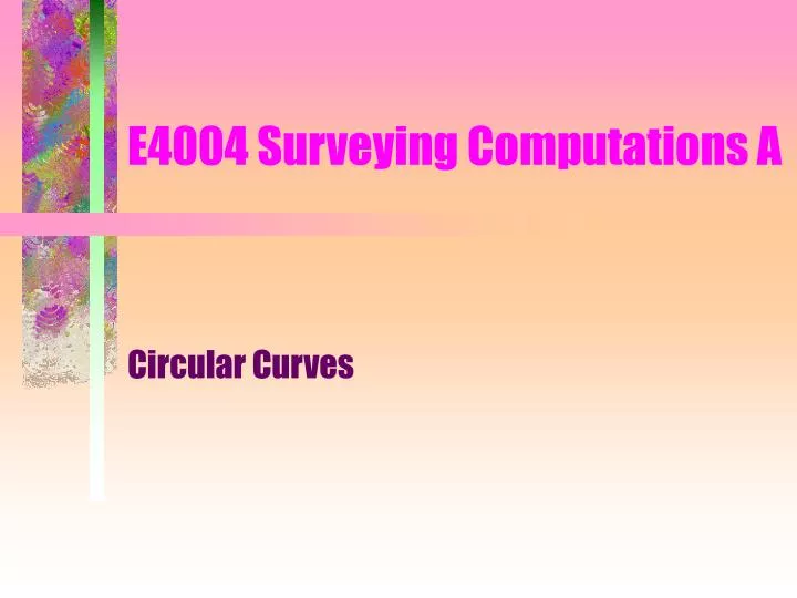 e4004 surveying computations a