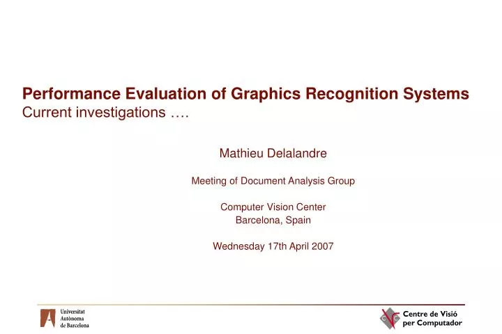 performance evaluation of graphics recognition systems current investigations