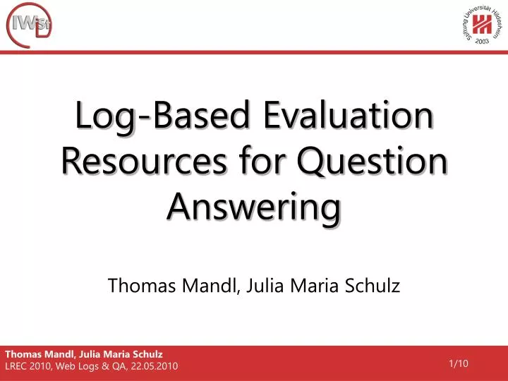 log based evaluation resources for question answering