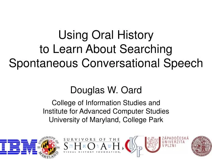 using oral history to learn about searching spontaneous conversational speech