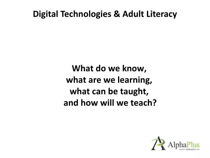 what do we know what are we learning what can be taught and how will we teach