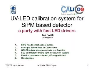 UV -LED calibration system for SiPM based detector a party with fast LED drivers