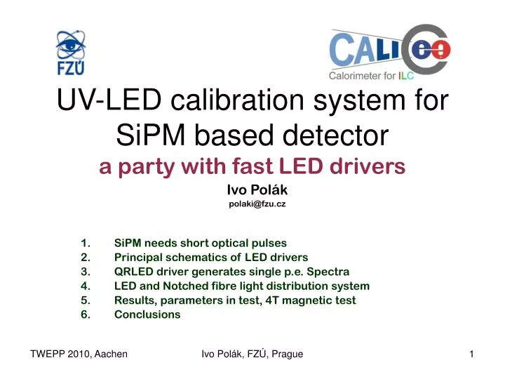 uv led calibration system for sipm based detector a party with fast led drivers