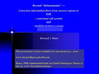 Beyond &quot;dichotomania&quot; --- Conscious information flows from sensory regions to both