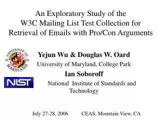 Yejun Wu &amp; Douglas W. Oard University of Maryland, College Park Ian Soboroff